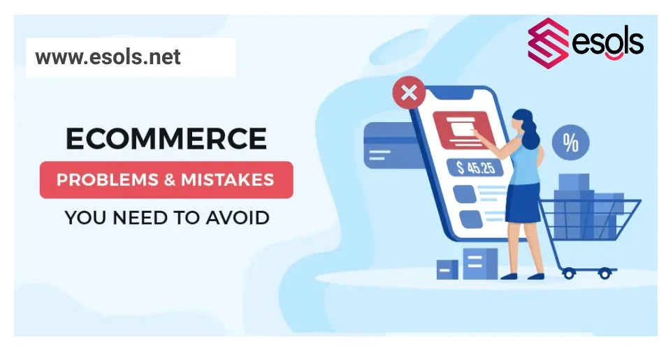 Ecommerce Business Mistakes to Avoid