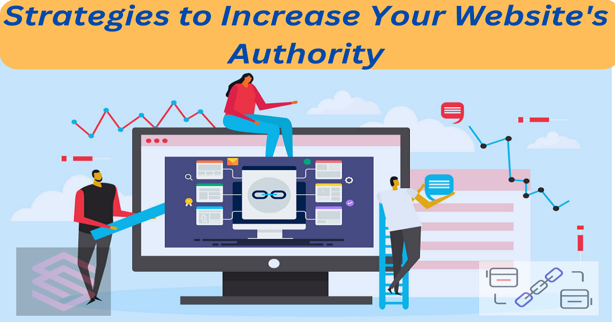 Strategies to Increase Your Website's Authority