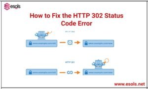 How to Fix the HTTP 302 Status Code Error - ESOLS