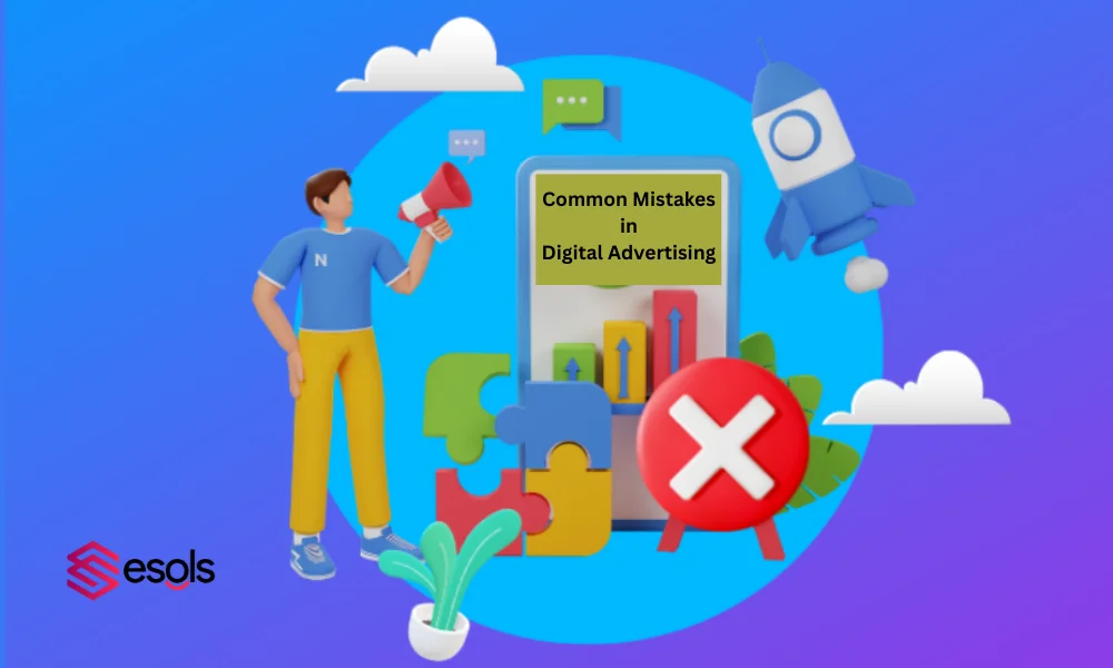 Common Mistakes in Digital Advertising
